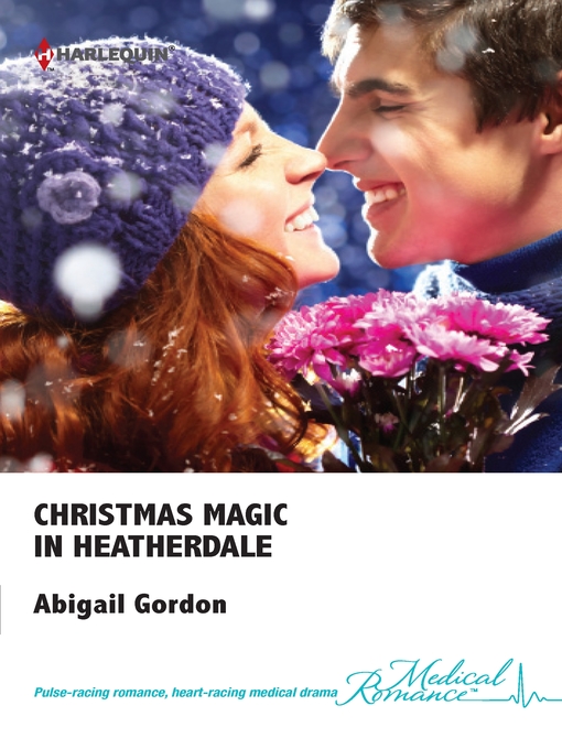 Title details for Christmas Magic in Heatherdale by Abigail Gordon - Wait list